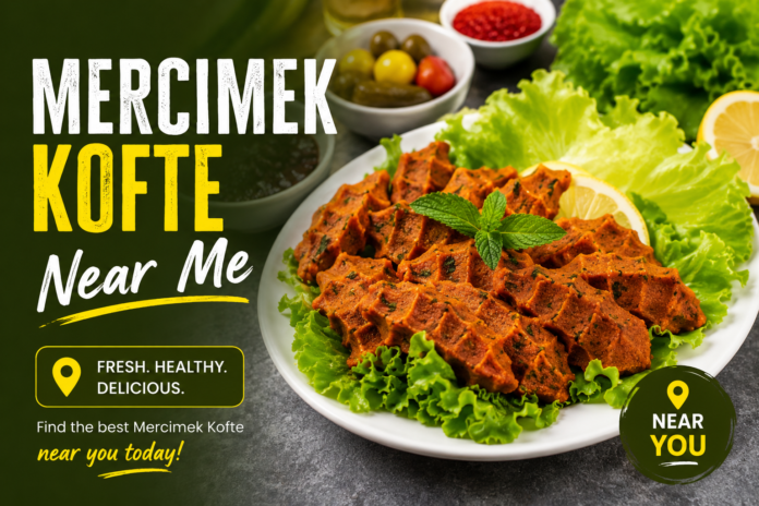 mercimek kofte near me